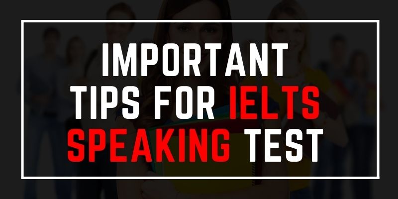 Important tips for IELTS Speaking Test