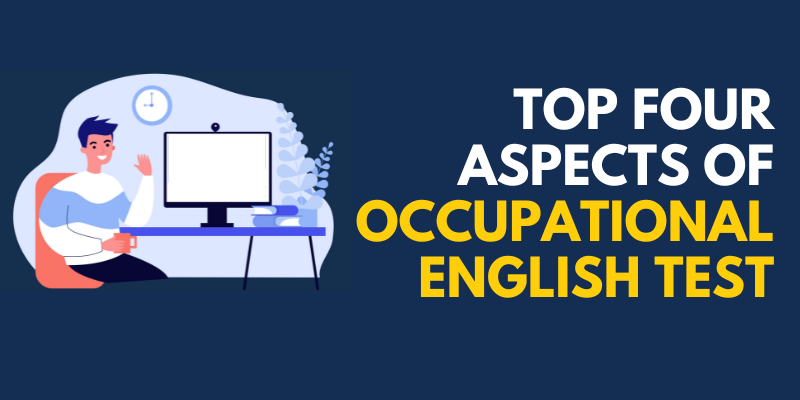 Top Four Aspects of Occupational English Test