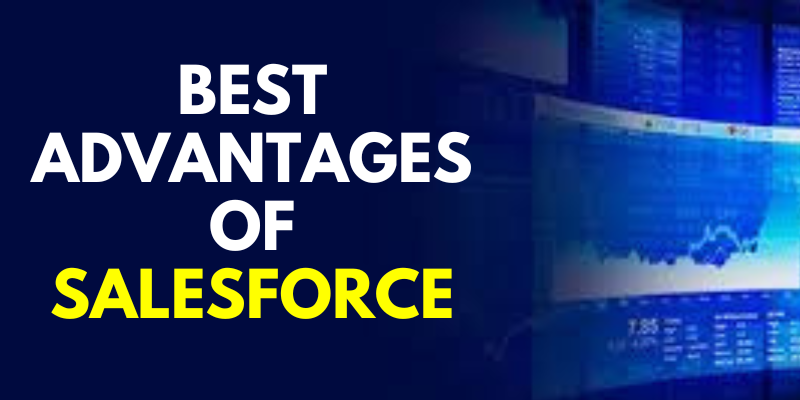 Best Advantages of Salesforce