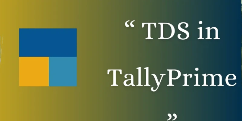 How to Enable TDS and Record It in Tally